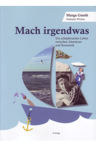 Marga Gnoth, Nathalie Wicher - Mach irgendwas